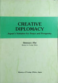 CREATIVE DIPLOMACY, JAPAN'S INICIATIVE FOR PEACE AND PROSPERITY.