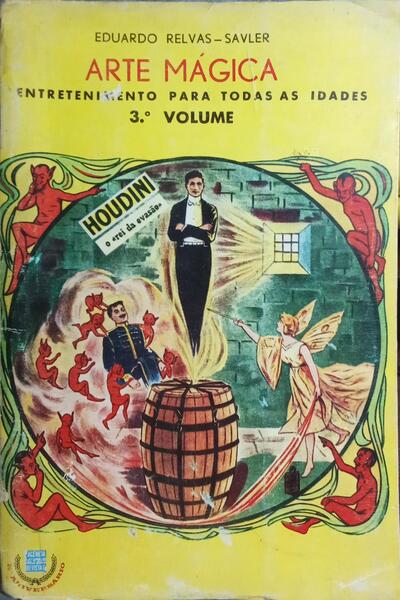 ARTE MÁGICA, 3.º VOLUME: ENTRETENIMENTO PARA TODAS AS IDADES.
