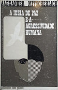 A IDEIA DE PAZ E A AGRESSIVIDADE HUMANA.