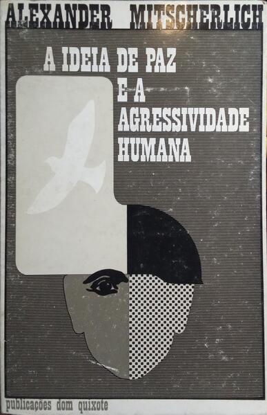 A IDEIA DE PAZ E A AGRESSIVIDADE HUMANA.