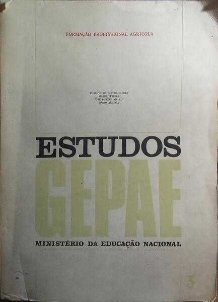 RELATÓRIO DO GRUPO DE TRABALHO PARA O ESTUDO DA FORMAÇÃO PROFISSIONAL AGRÍCOLA.