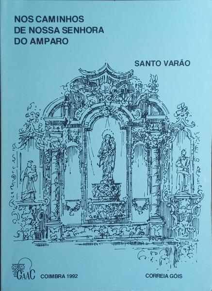 NOS CAMINHOS DE NOSSA SENHORA DO AMPARO EM SANTO VARÃO.