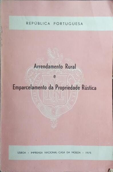 ARRENDAMENTO RURAL E EMPARCELAMENTO DA PROPRIEDADE RÚSTICA.