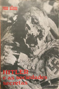 HITLER E AS SOCIEDADES SECRETAS.