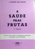 A SAÚDE PELAS FRUTAS.