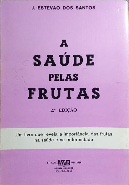 A SAÚDE PELAS FRUTAS.