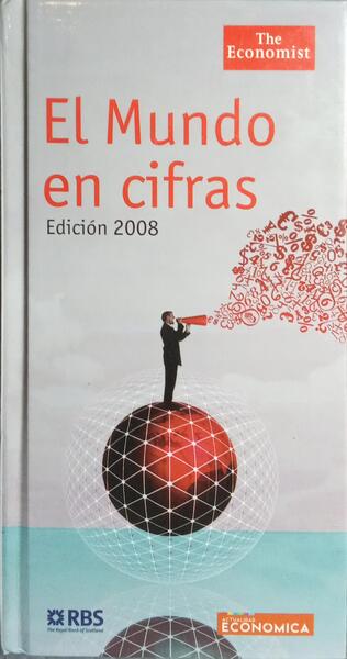 MUNDO (EL) EN CIFRAS, EDICIÓN 2008.