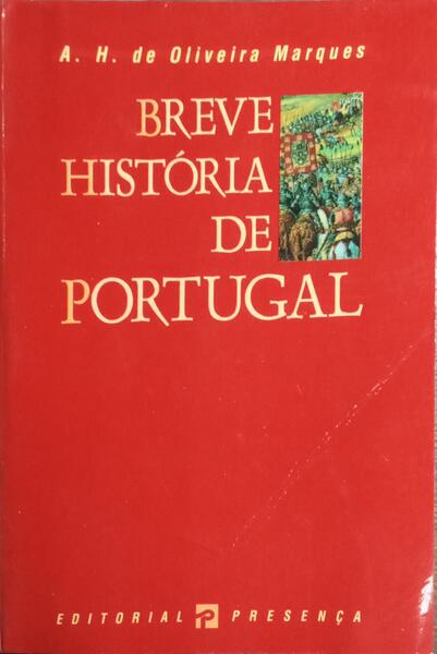 BREVE HISTÓRIA DE PORTUGAL. [1.ª EDIÇÃO]