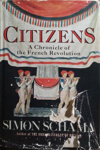CITIZENS, A CHRONICLE OF THE FRENCH REVOLUTION.