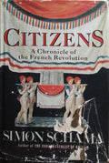 CITIZENS, A CHRONICLE OF THE FRENCH REVOLUTION.
