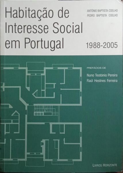HABITAÇÃO DE INTERESSE SOCIAL EM PORTUGAL, 1988-2005.
