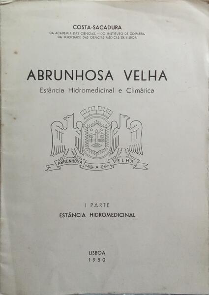 ABRUNHOSA VELHA: ESTÂNCIA, HIDROMEDICINAL E CLIMÁTICA.