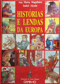 HISTÓRIAS E LENDAS DA EUROPA. [2.ª EDIÇÃO]
