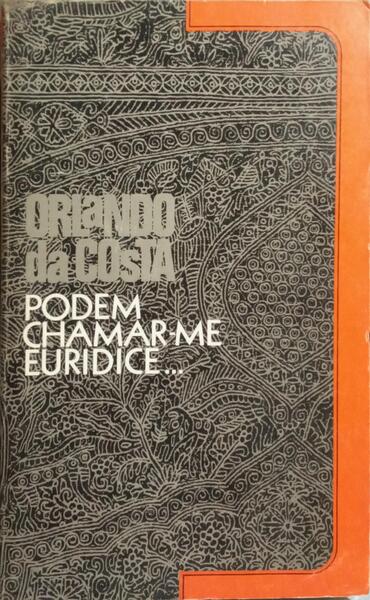PODEM CHAMAR-ME EURÍDICE... [2.ª EDIÇÃO]