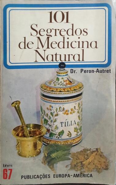 101 SEGREDOS DE MEDICINA NATURAL.