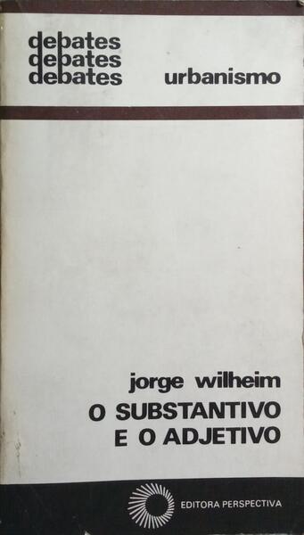 O SUBSTANTIVO E O ADJETIVO.
