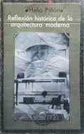REFLEXIÓN HISTÓRICA DE LA ARQUITECTURA MODERNA.