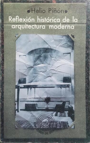 REFLEXIÓN HISTÓRICA DE LA ARQUITECTURA MODERNA.