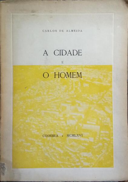 A CIDADE E O HOMEM.