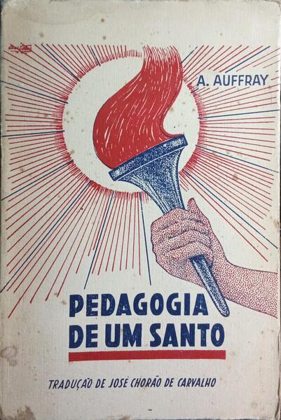 A PEDAGOGIA DE UM SANTO.