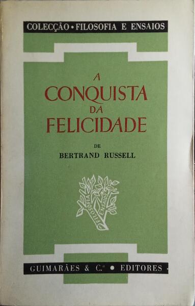 A CONQUISTA DA FELICIDADE. [5.ª EDIÇÃO]