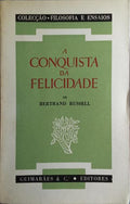 A CONQUISTA DA FELICIDADE. [5.ª EDIÇÃO]