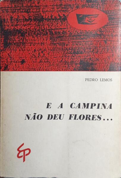 E A CAMPINA NÃO DEU FLORES...