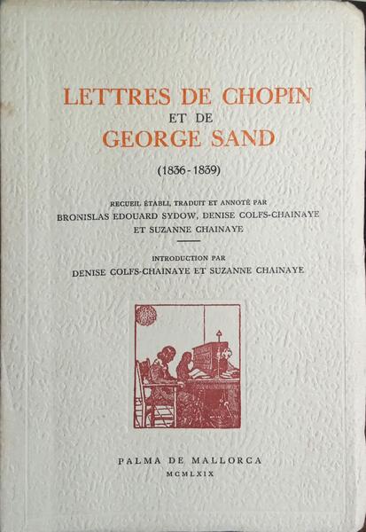 LETTRES DE CHOPIN ET DE GEORGE SAND, 1836-1839.
