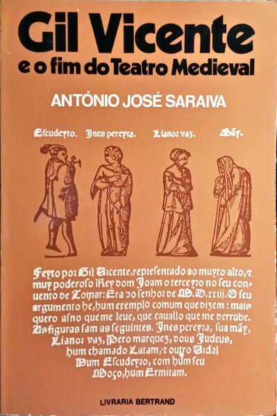 GIL VICENTE E O FIM DO TEATRO MEDIEVAL. [3.ª EDIÇÃO]