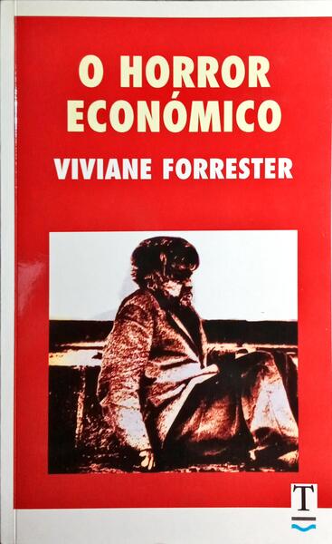 O HORROR ECONÓMICO. [4.ª EDIÇÃO]