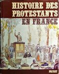HISTOIRE DES PROTESTANTS EN FRANCE.