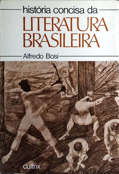 HISTÓRIA CONCISA DA LITERATURA BRASILEIRA.