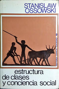 ESTRUCTURA DE CLASES Y CONCIENCIA SOCIAL.