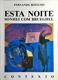 ESTA NOITE SONHEI COM BRUEGHEL. [2.ª EDIÇÃO]