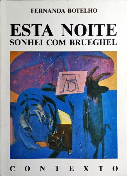 ESTA NOITE SONHEI COM BRUEGHEL. [2.ª EDIÇÃO]