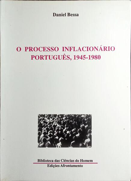 O PROCESSO INFLACIONÁRIO PORTUGUÊS, 1945-1980.