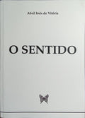 O SENTIDO. [1.ª EDIÇÃO]