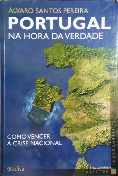 PORTUGAL NA HORA DA VERDADE. [2.ª EDIÇÃO]