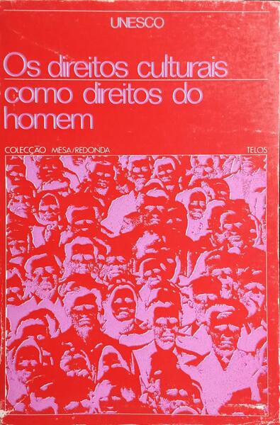 DIREITOS (OS) CULTURAIS COMO DIREITOS DO HOMEM.