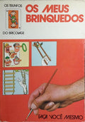 OS MEUS BRINQUEDOS.