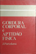 GORDURA CORPORAL E APTIDÃO FÍSICA.