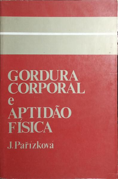GORDURA CORPORAL E APTIDÃO FÍSICA.