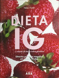 DIETA IG, O MÉTODO DE BAIXO ÍNDICE GLICÉMICO.
