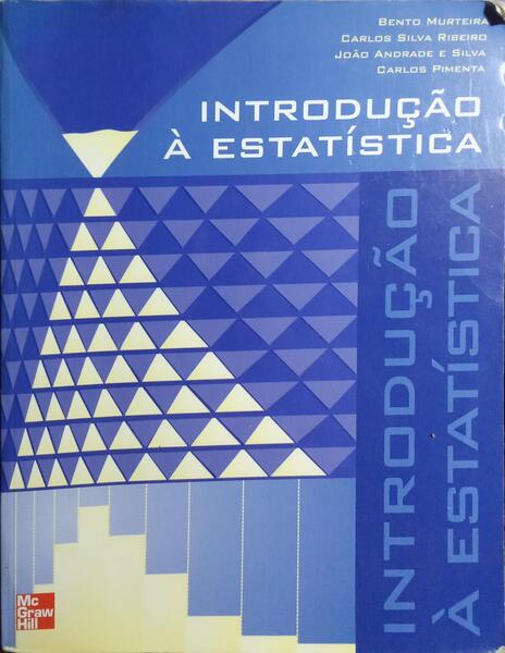 INTRODUÇÃO À ESTATÍSTICA. [3.ª EDIÇÃO]
