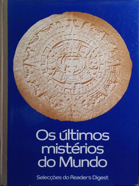 ÚLTIMOS (OS) MISTÉRIOS DO MUNDO. [1.ª REIMPRESSÃO]