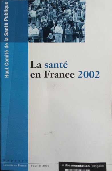 LA SANTÉ EN FRANCE 2002.