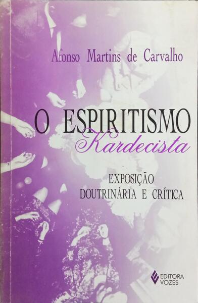O ESPIRITISMO KARDECISTA.