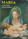 MARIA A MULHER CONSAGRADA.