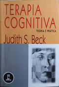 TERAPIA COGNITIVA, TEORIA E PRÁTICA.