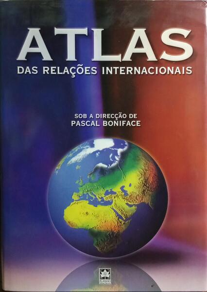 ATLAS DAS RELAÇÕES INTERNACIONAIS.